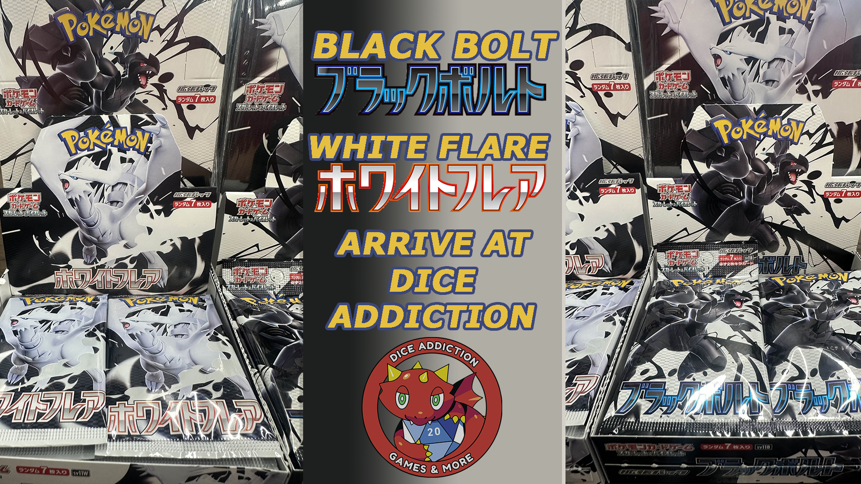 Japanese Black Bolt and Japanese White Flare Pokémon Booster Packs arrive at Dice Addiction