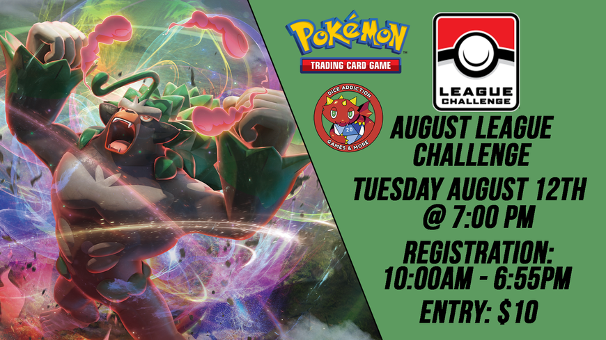 Dice Addiction's Pokemon August League Challenge