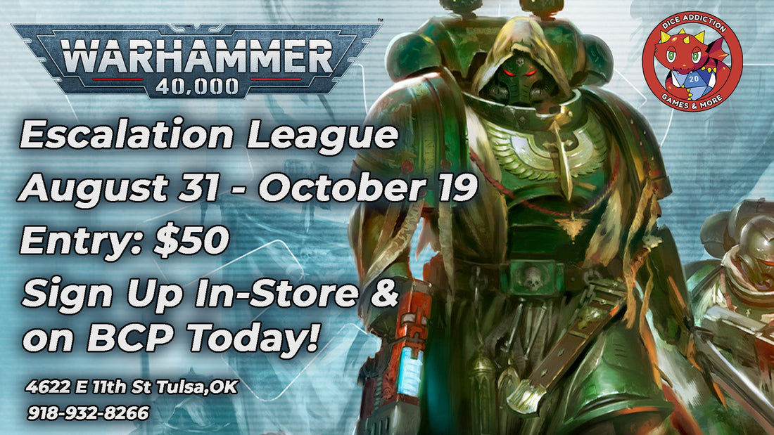 Dice Addiction's Warhammer 40K - 11th Edition Escalation League