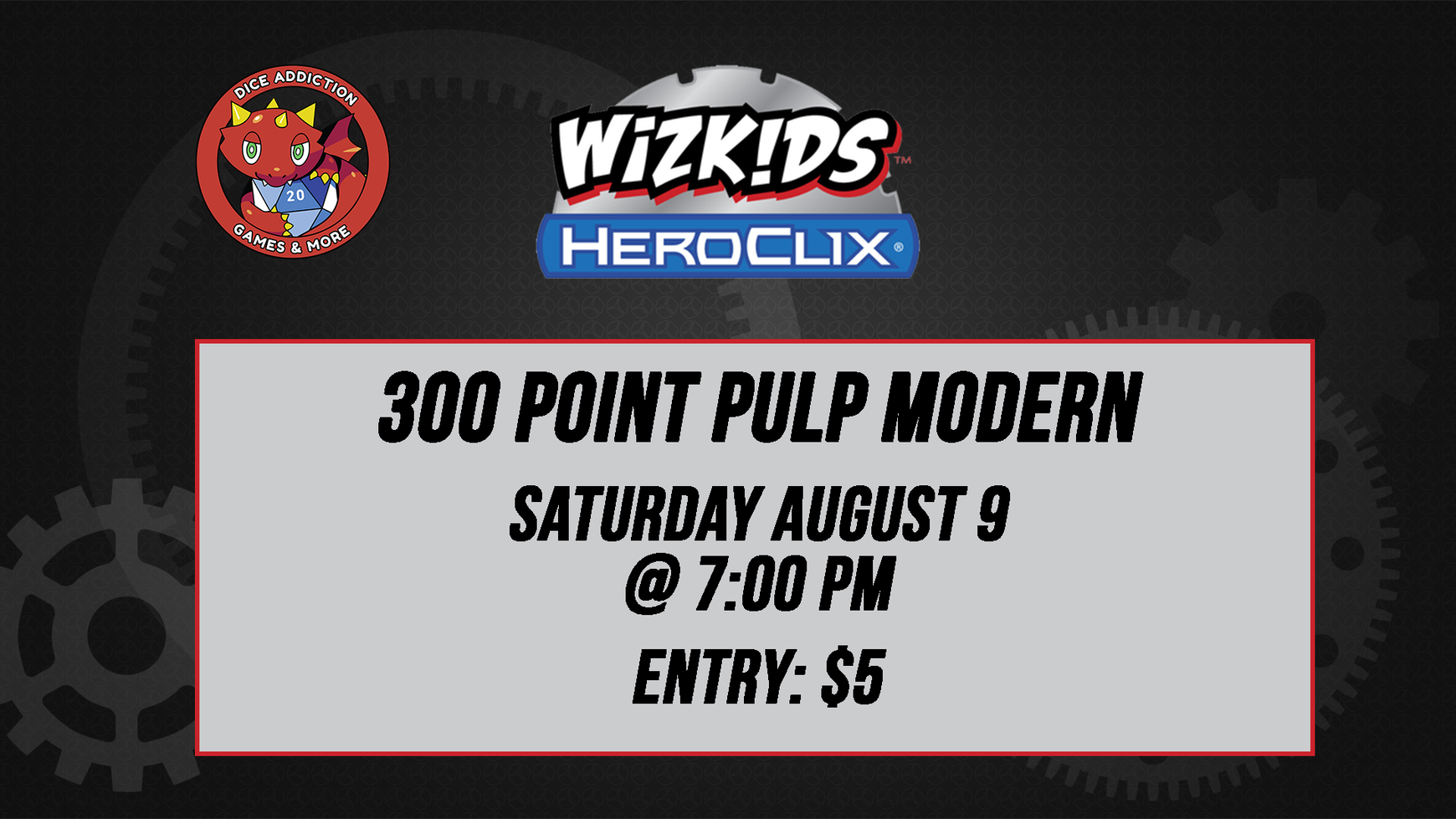 Dice Addiction Weekly HeroClix Event – Saturday, August 9