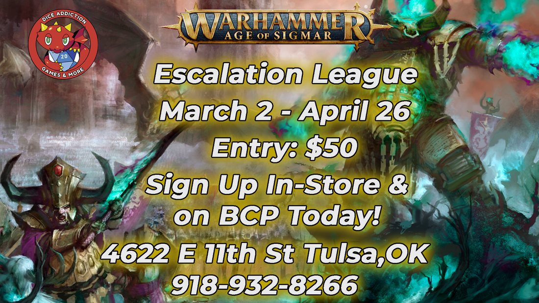 Dice Addiction's Warhammer Age of Sigmer Escalation League!