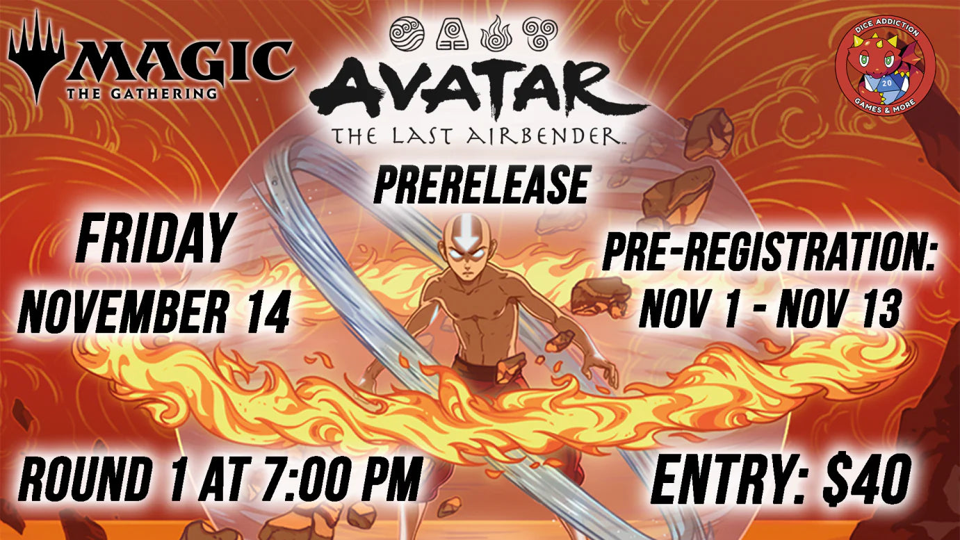 Dice Addiction's MTG: Avatar: The Last Airbender Prerelease