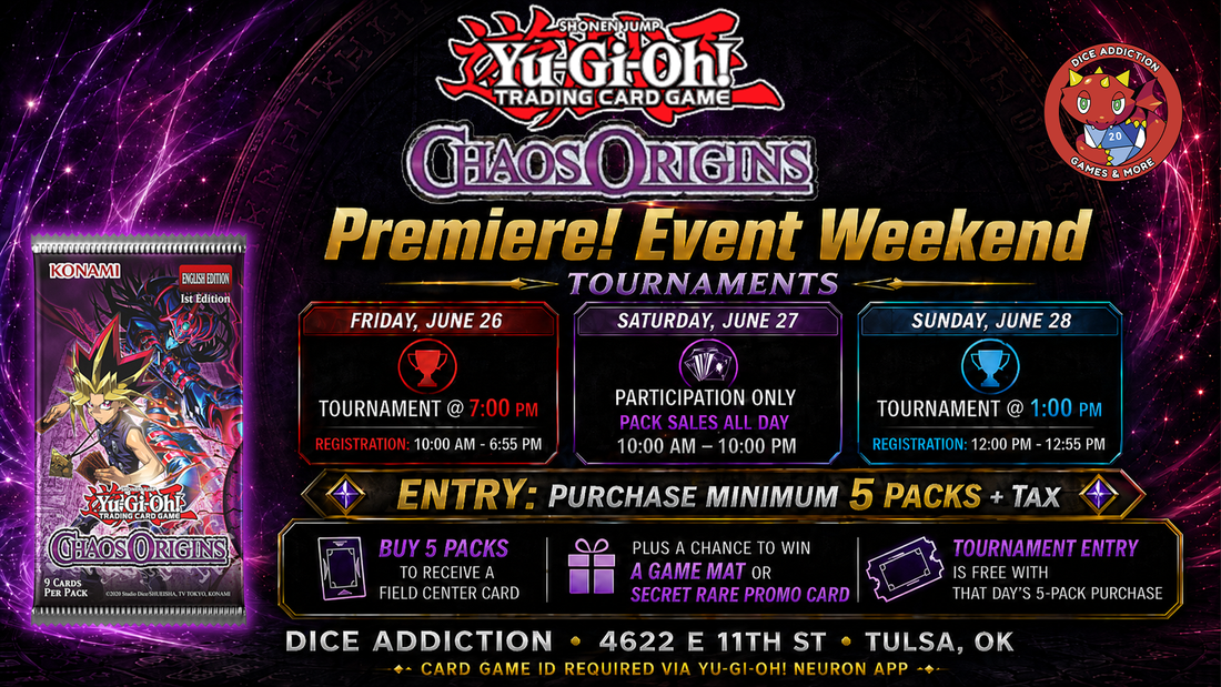 Dice Addiction's Yu-Gi-Oh! "Chaos Origins" Premiere Event