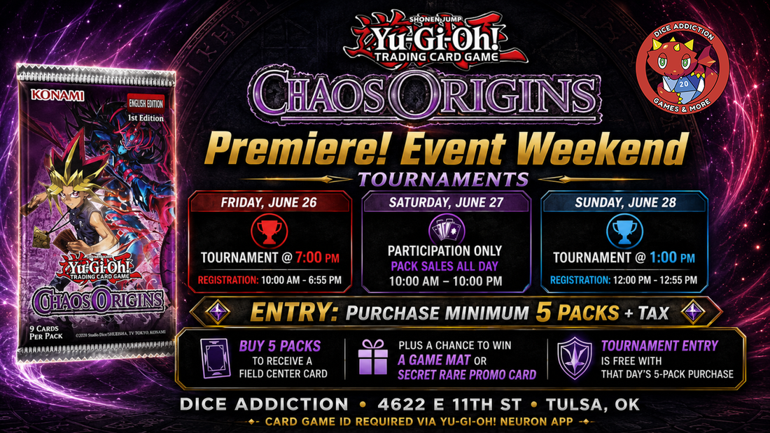 Dice Addiction's Yu-Gi-Oh! "Chaos Origins" Premiere Event