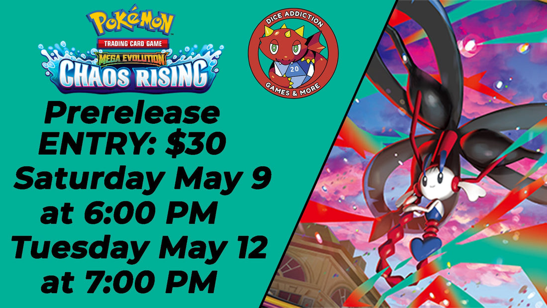Dice Addiction's Pokemon TCG: Mega Evolution - Chaos Rising Prerelease