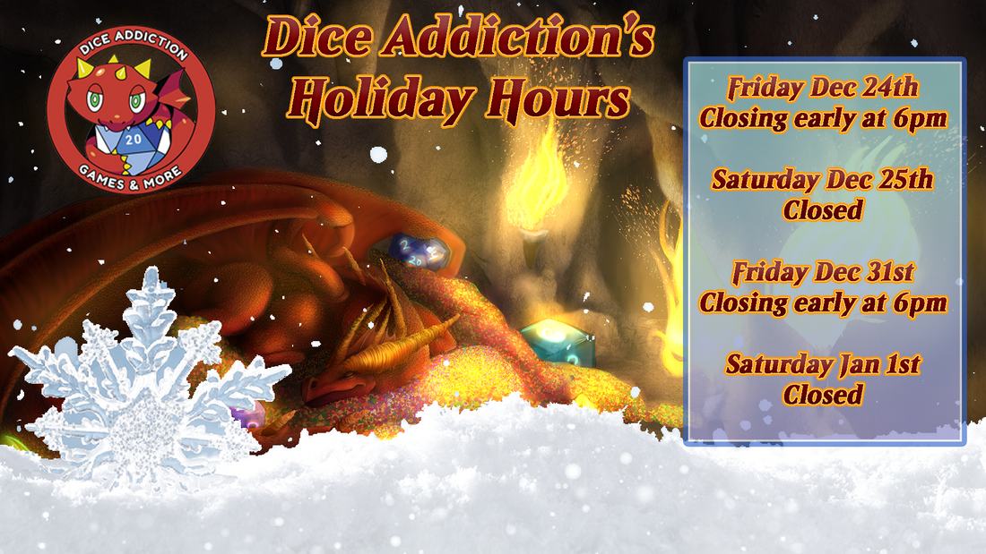 Dice Addiction's Holiday Hours