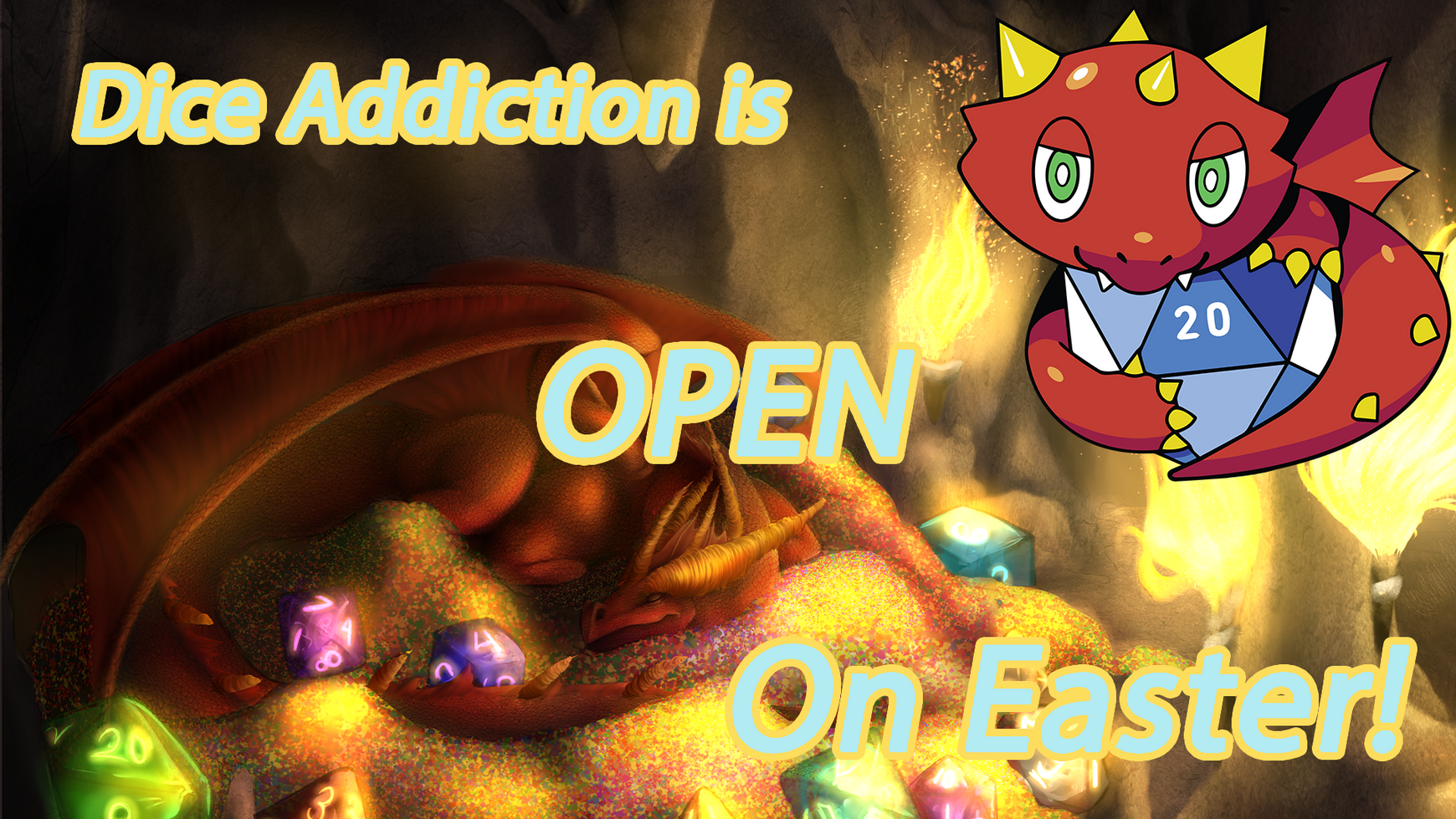 DICE ADDICTION WILL BE OPEN ON EASTER!