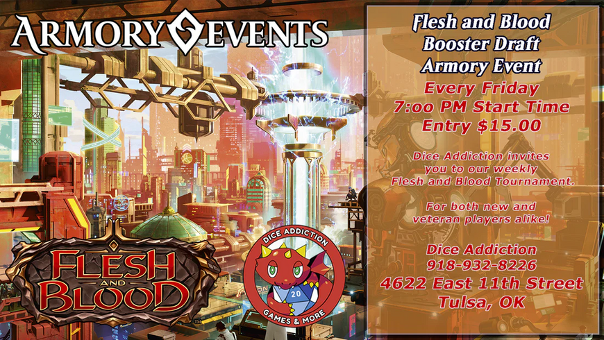 Friday Night Flesh and Blood Armory at Dice Addiction