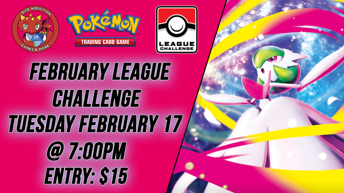 Dice Addiction's Pokemon TCG February League Challenge