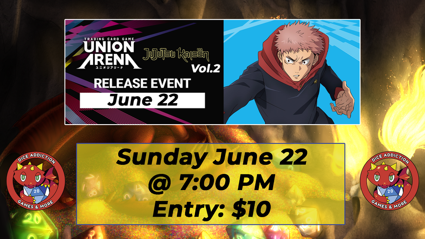 Dice Addiction's Union Arena JuJutsu Kaisen Vol.2 Release Event!