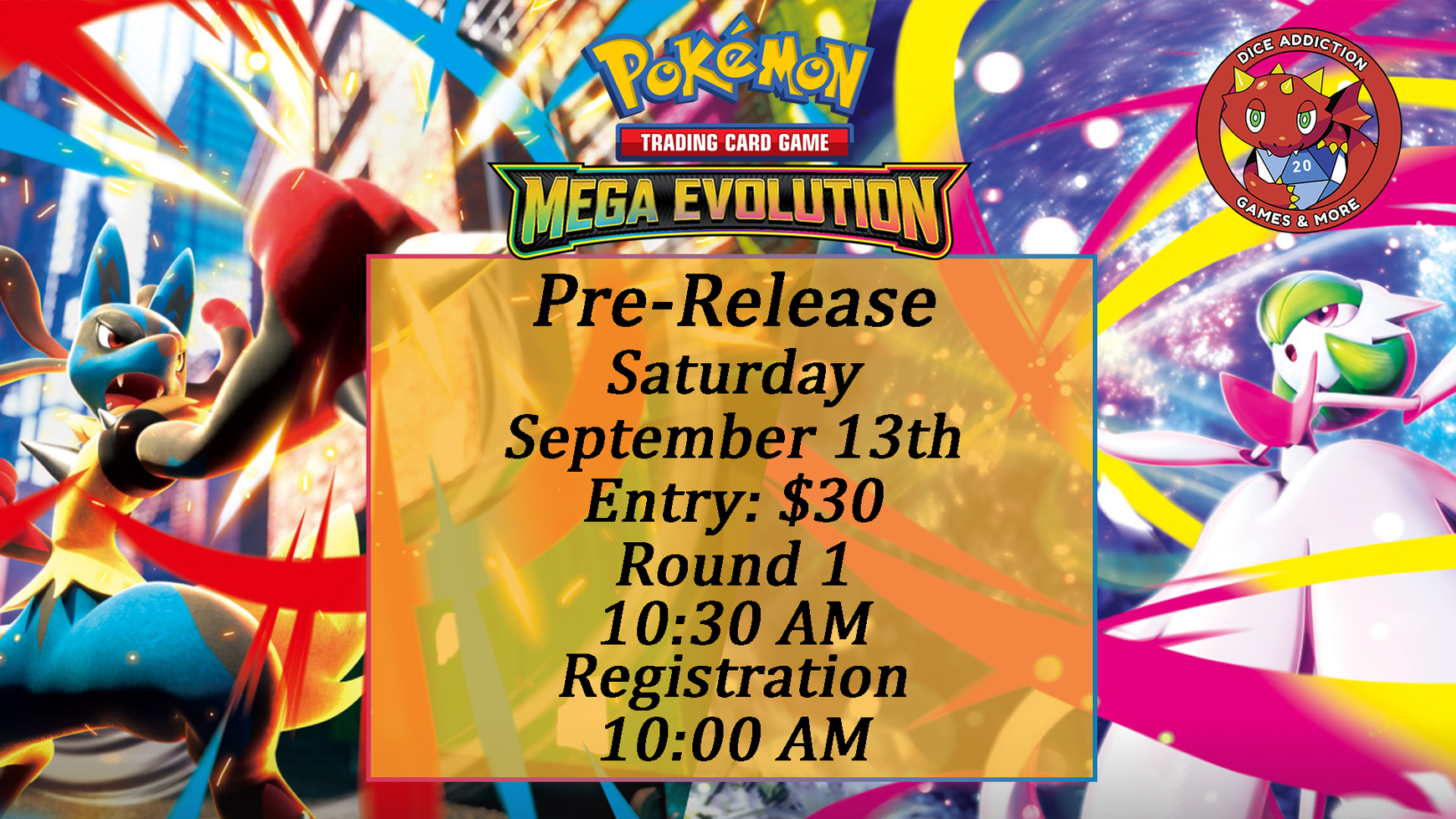 Dice Addiction's Pokemon TCG Mega Evolutions Prerelease Event