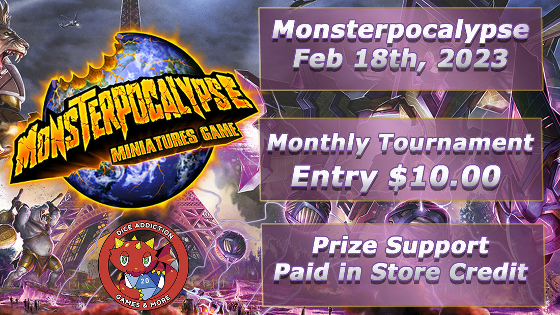 Dice Addiction's Monsterpocalypse Tournament