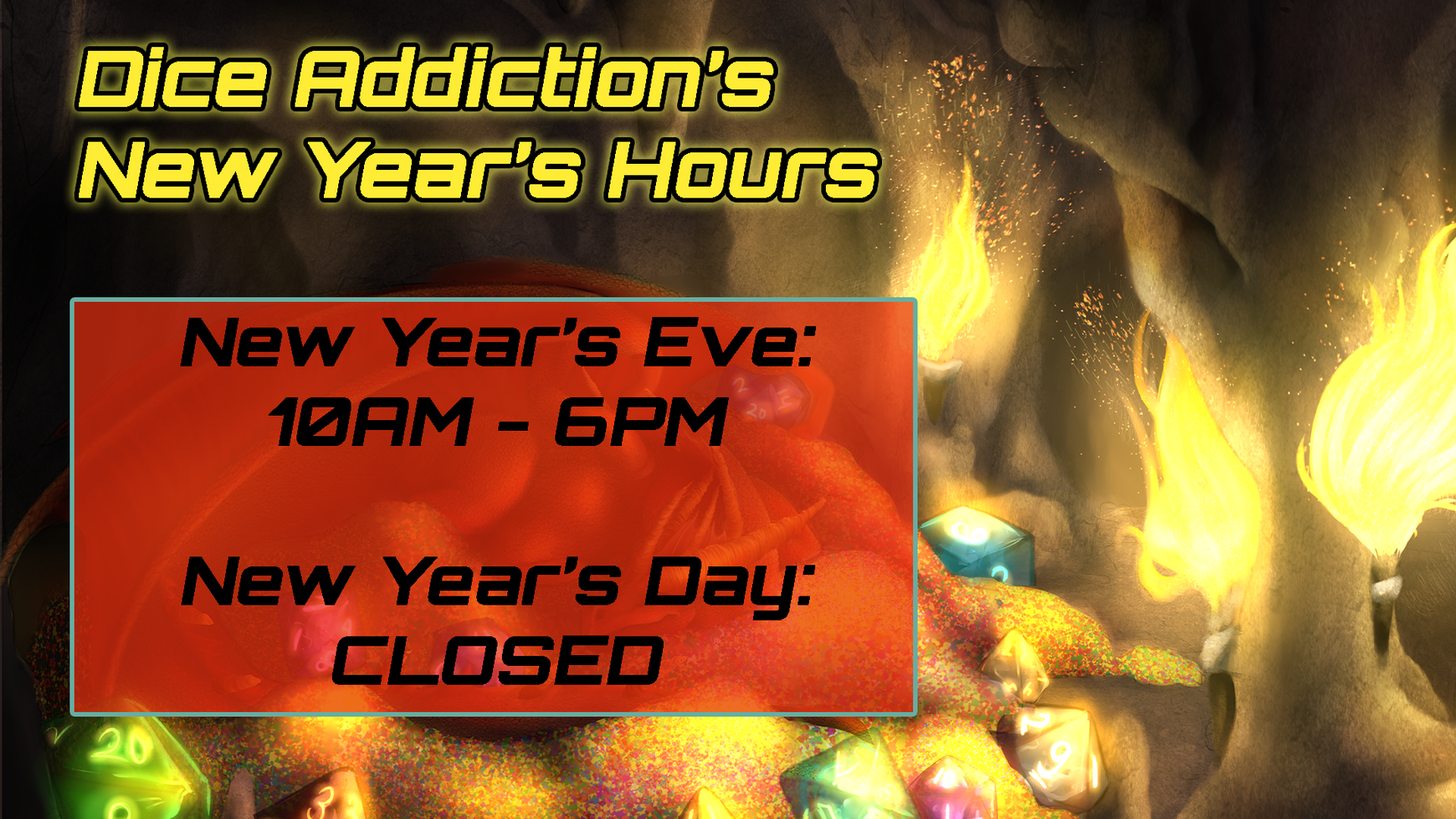 New Year's Hours at Dice Addiction!