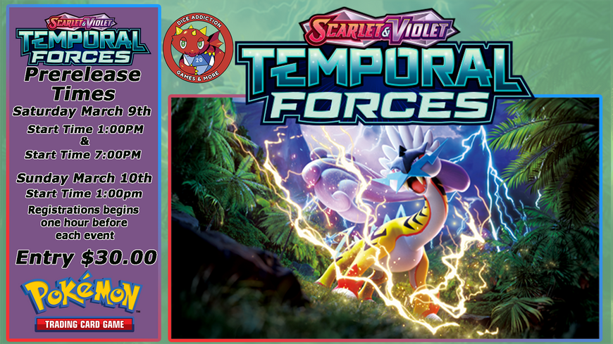 Pokémon Scarlet/Violet: Temporal Forces Prerelease at Dice Addiction!