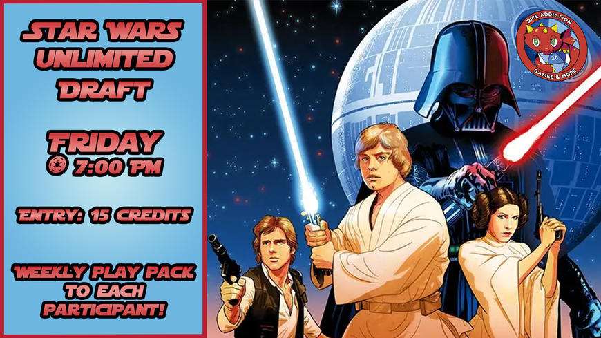 Star Wars: Unlimited Friday Draft at Dice Addcition