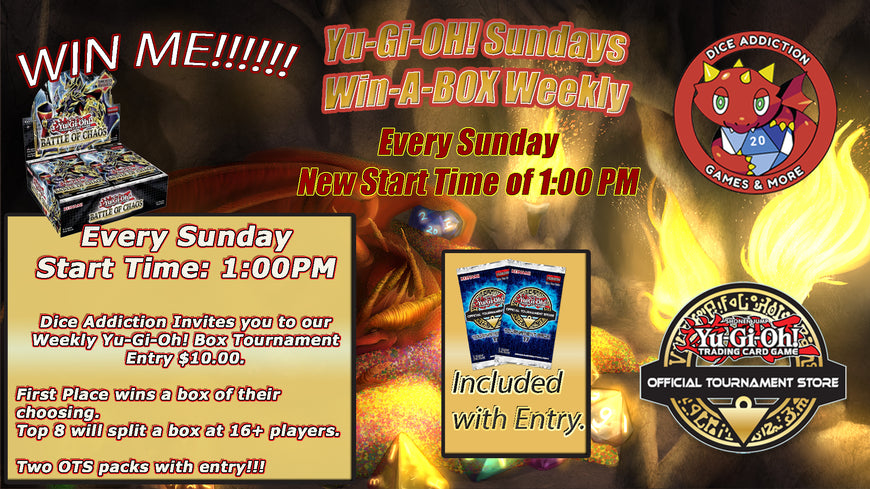 Yu-Gi-Oh! Weekly Win-A-Box Tournament @ Dice Addiction