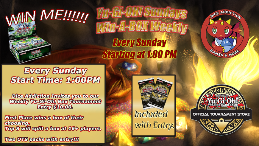 Dice Addiction's Sunday Yu-Gi-Oh Win-a-Box Weekly!
