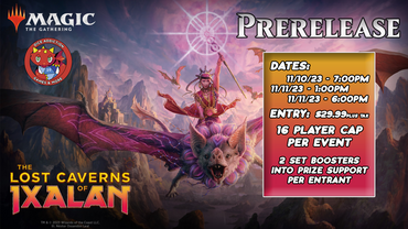 MTG: Lost Caverns of Ixalan Prerelease - Saturday Afternoon (11/11/23) ticket